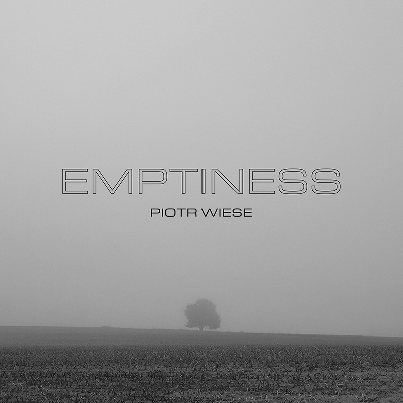 Piotr Wiese Emptiness